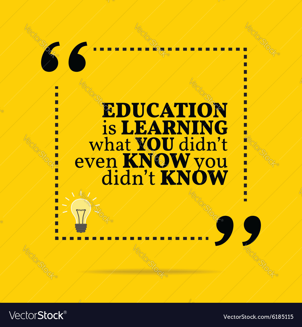 Inspirational motivational quote education Vector Image