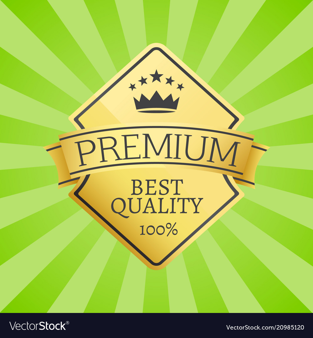 Best quality 100 golden label premium choice