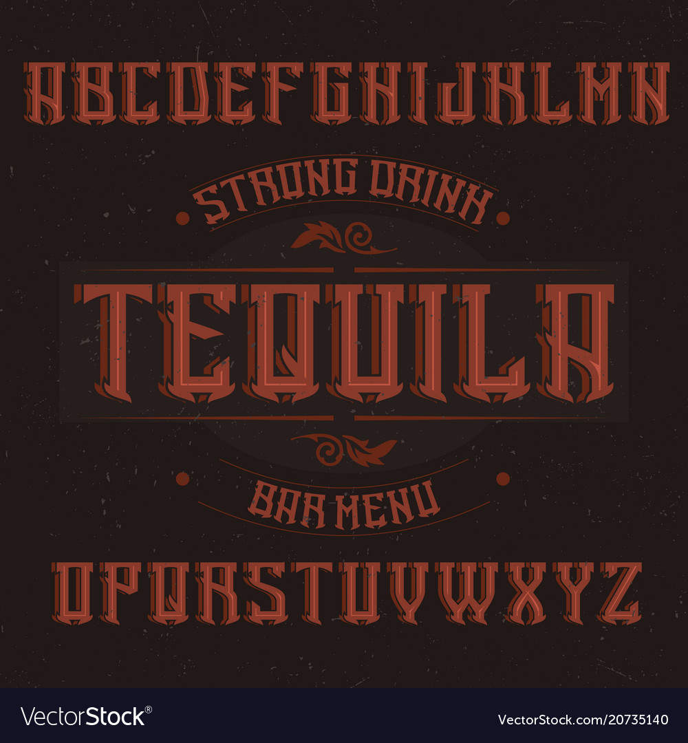 Vintage label font named tequila Royalty Free Vector Image