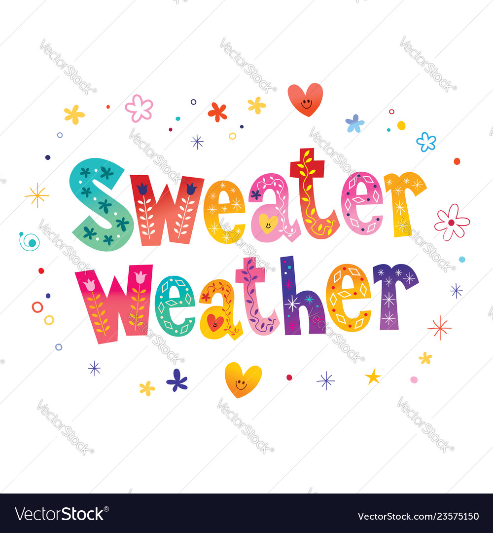Sweater weather Royalty Free Vector Image - VectorStock
