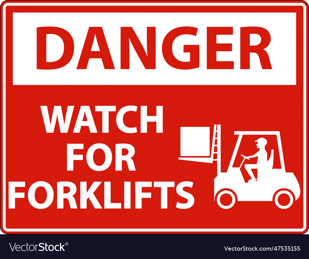 Danger watch for forklifts sign on white