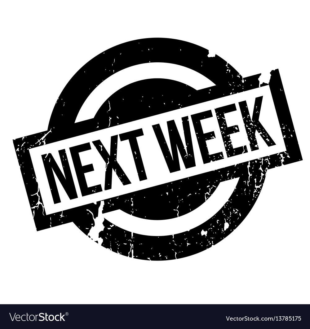 Next week rubber stamp Royalty Free Vector Image