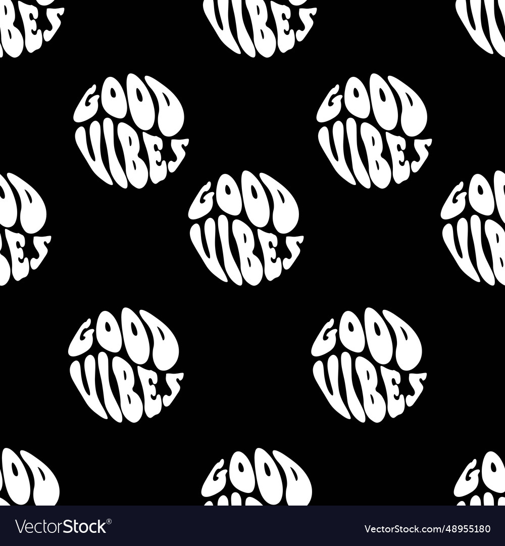 Good vibes only quote in circle seamless pattern vector image Good vibes only quote in circle seamless pattern