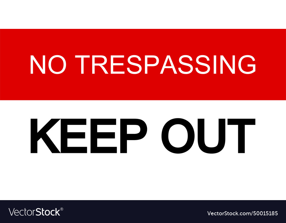 Keep out private property no trespassing warning