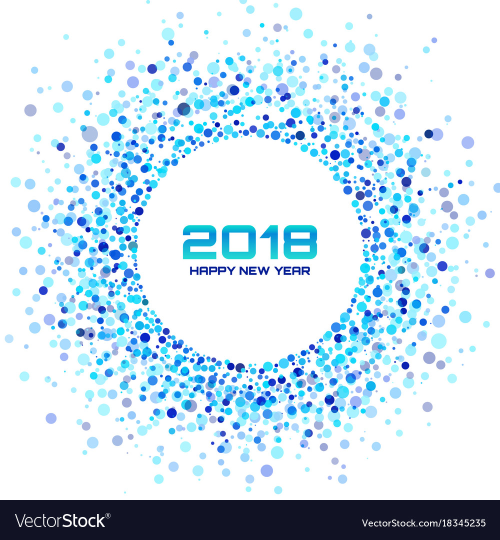 New year 2018 card blue circle confetti frame Vector Image