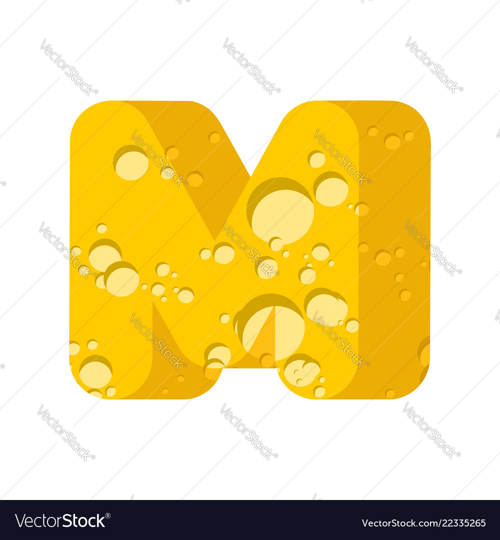 Letter m cheese font symbol of cheesy alphabet Vector Image