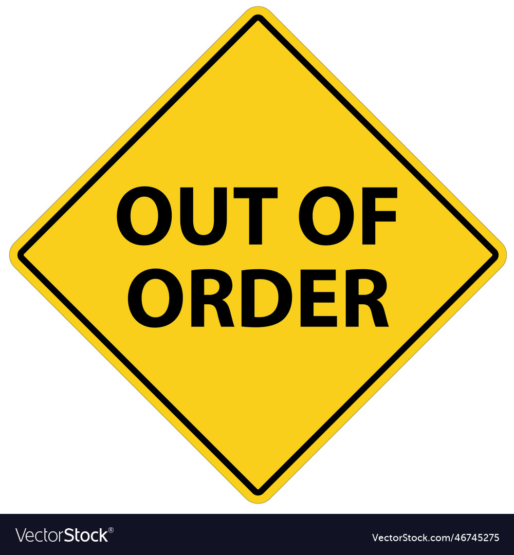 Out of order sign of order warning symbol Vector Image