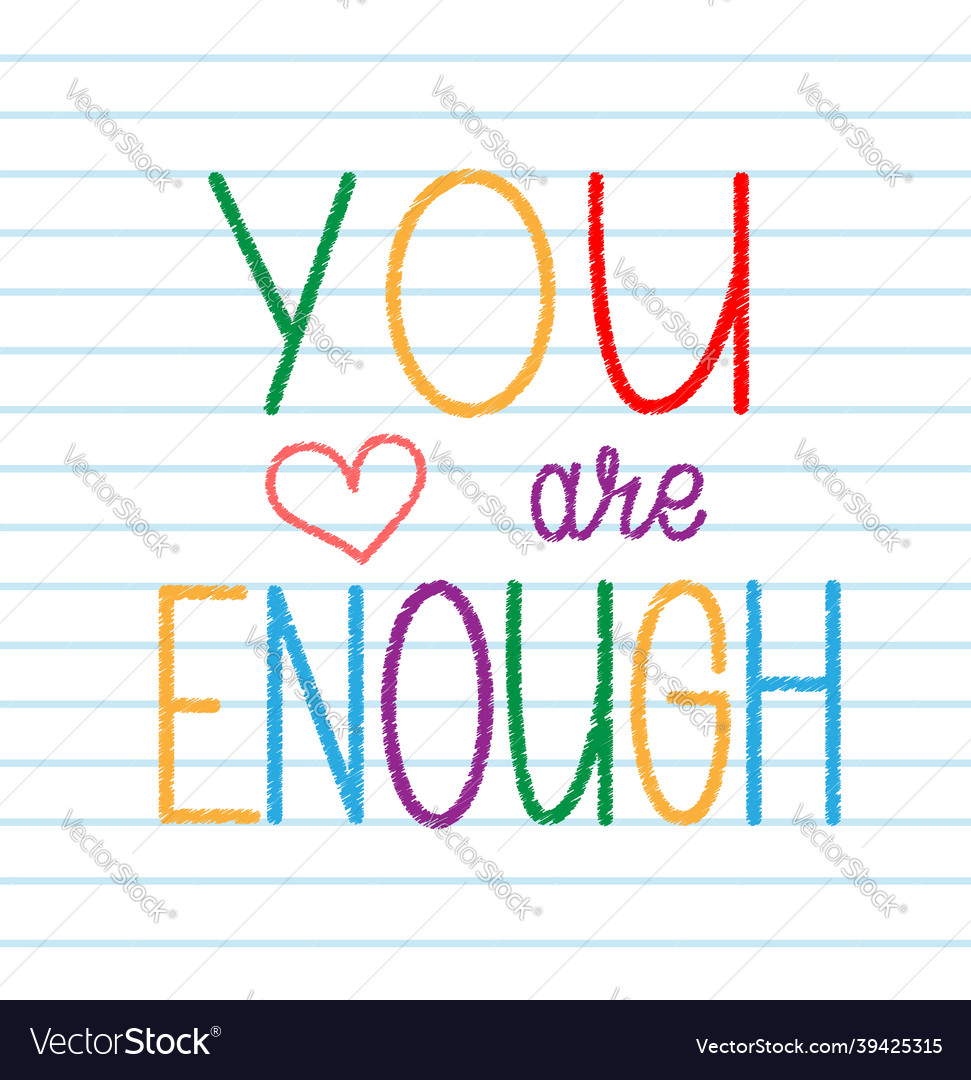 You are enough text