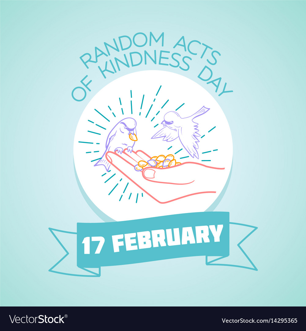 17 February Random Acts Kindness Day Royalty Free Vector 17 February Random Acts Kindness Day Royalty Free Vector