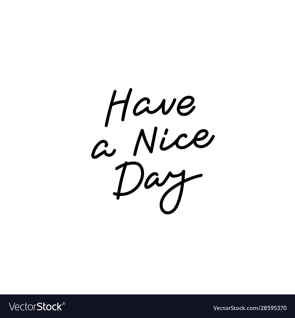 have a nice day quotes and sayings