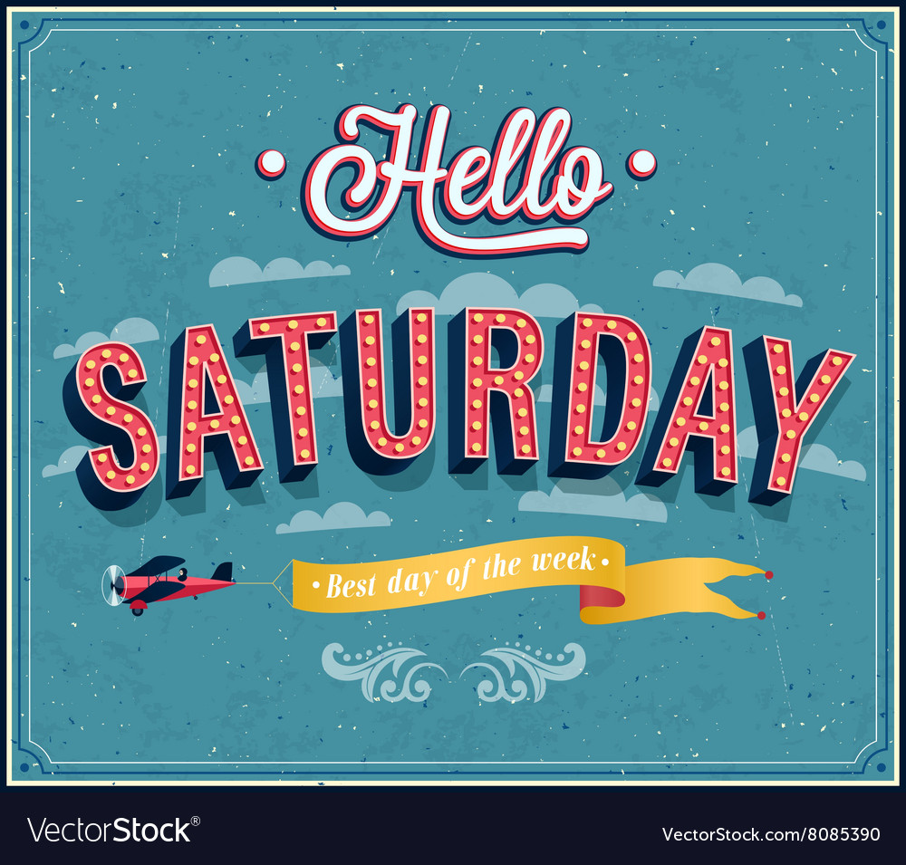 Hello Saturday Typographic Design Royalty Free Vector Image