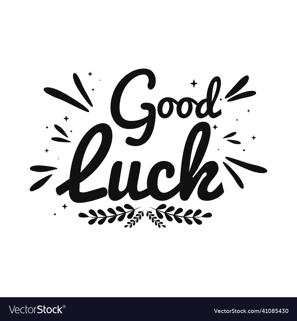 Good luck lettering message Royalty Free Vector Image