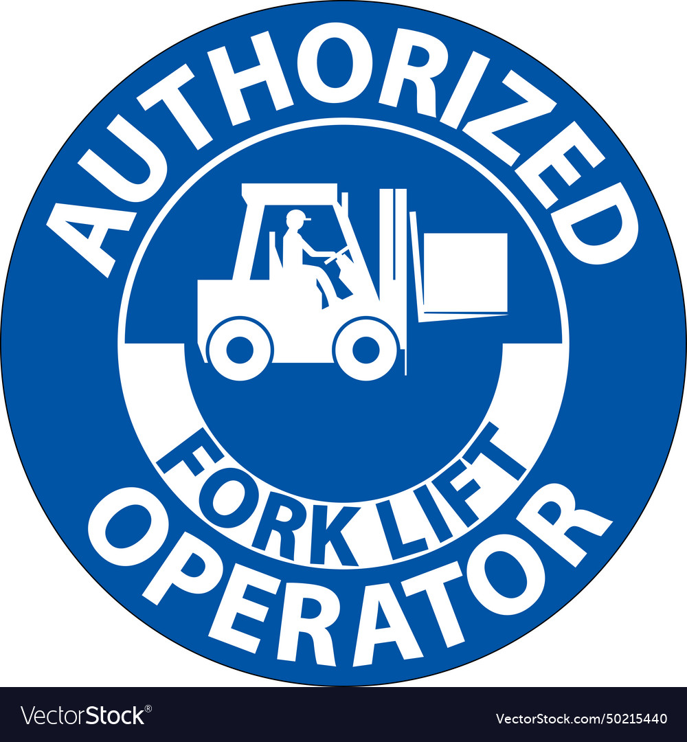 Authorized forklift operator sign