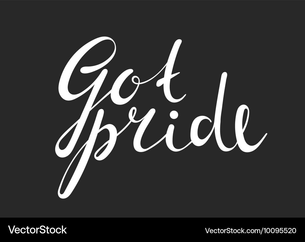 Got Pride Handwriting Inscription Royalty Free Vector Image