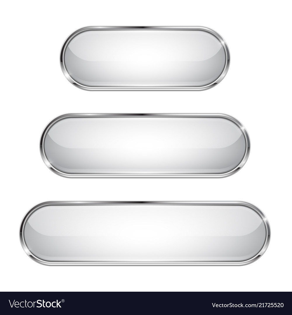 White glass 3d buttons with chrome frame oval Vector Image