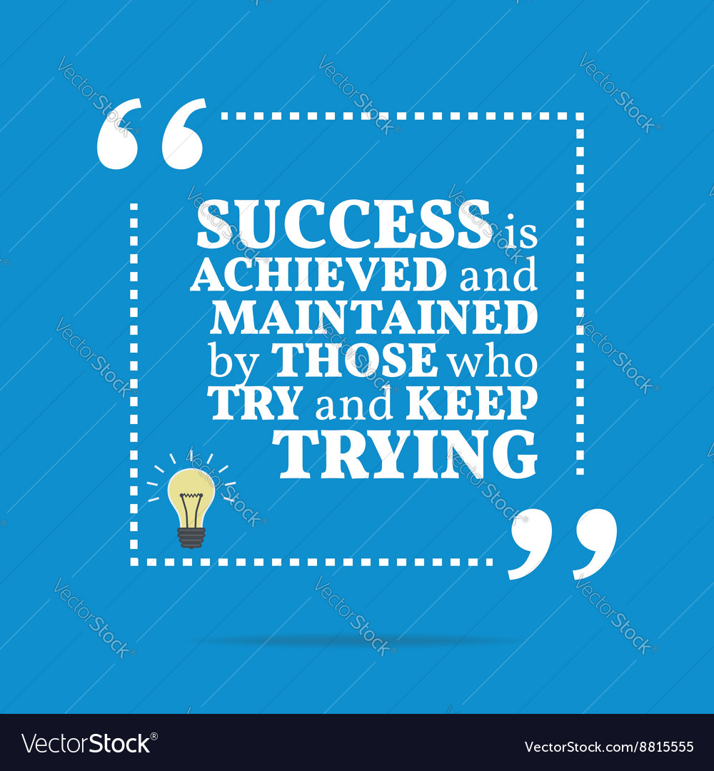 Inspirational motivational quote success Vector Image