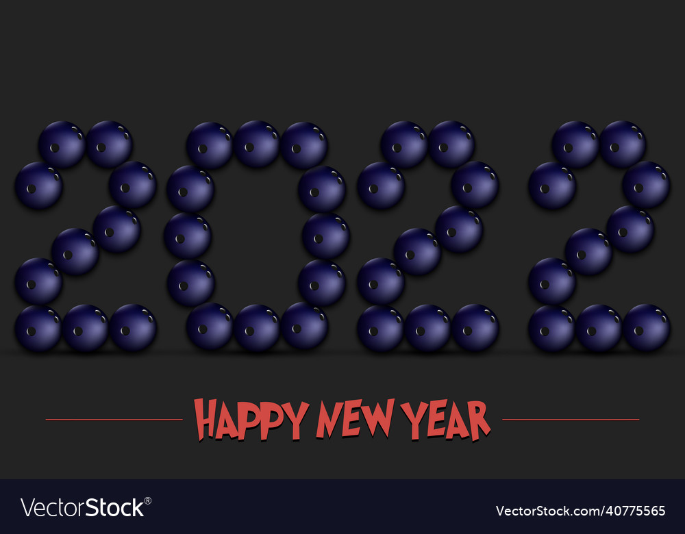 Happy new year 2022 and bowling ball