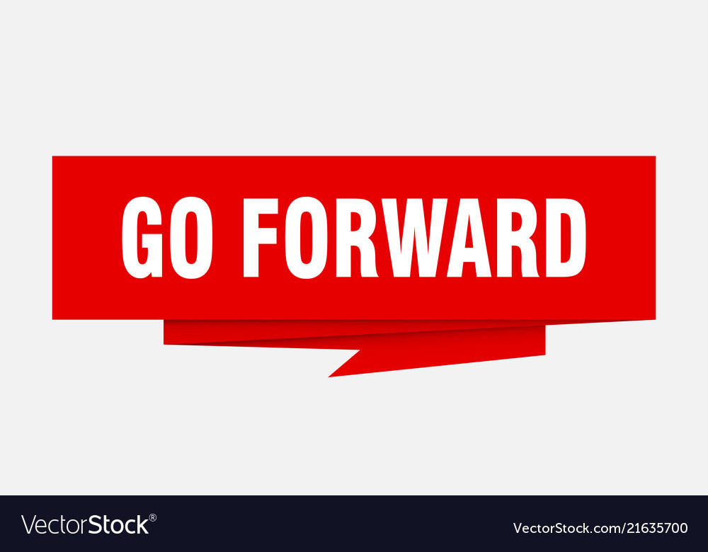 Go forward