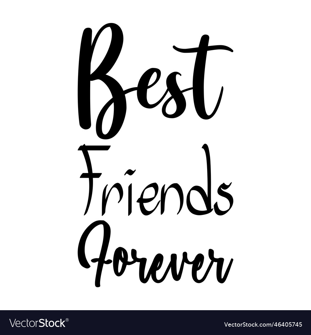 Best friends forever quote letters Royalty Free Vector Image