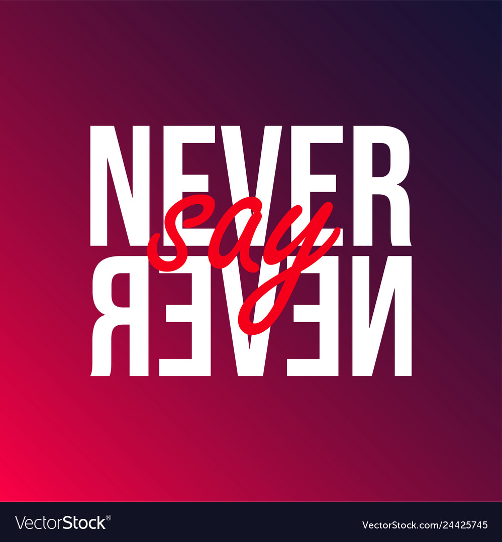 Never say successful quote with modern Royalty Free Vector