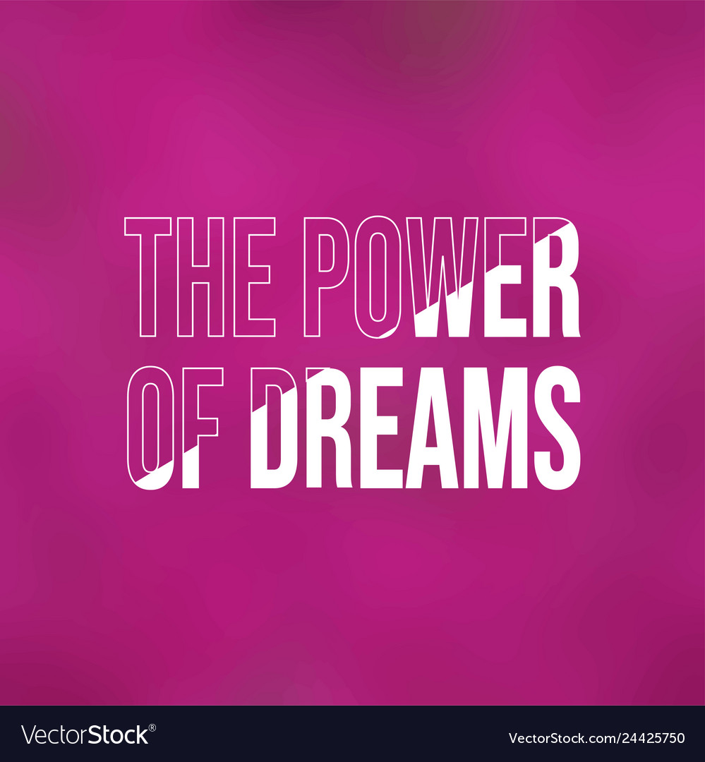 Power of dreams successful quote with modern