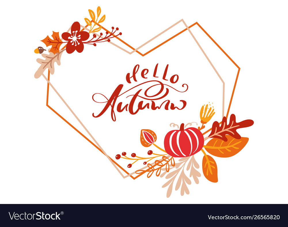 Greeting card with text hello autumn in heart Vector Image Greeting card with text hello autumn in heart