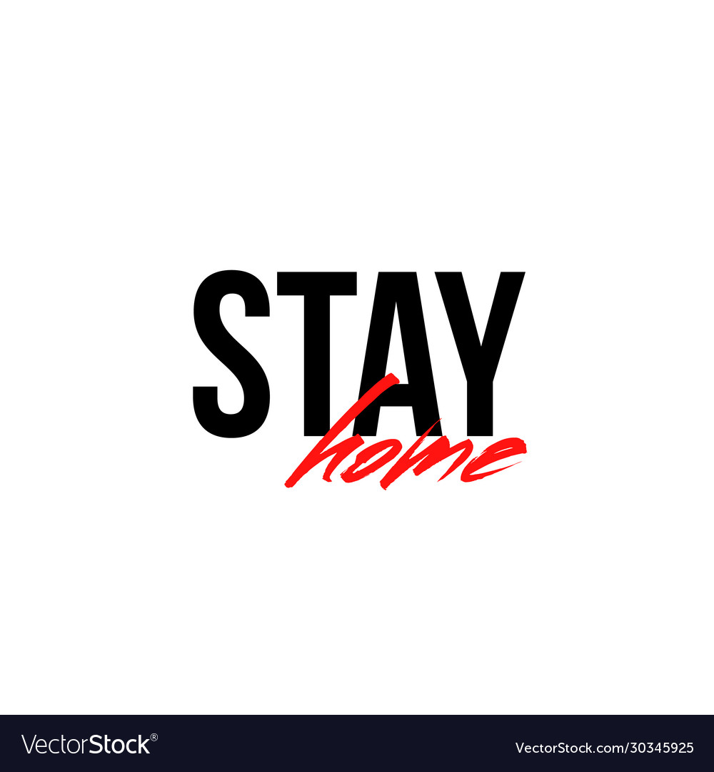 Stay home quote handwritten with brush