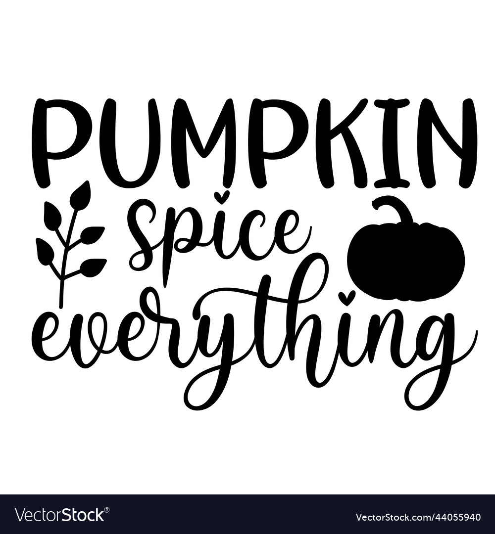 Pumpkin spice everything fall day shirt Royalty Free Vector