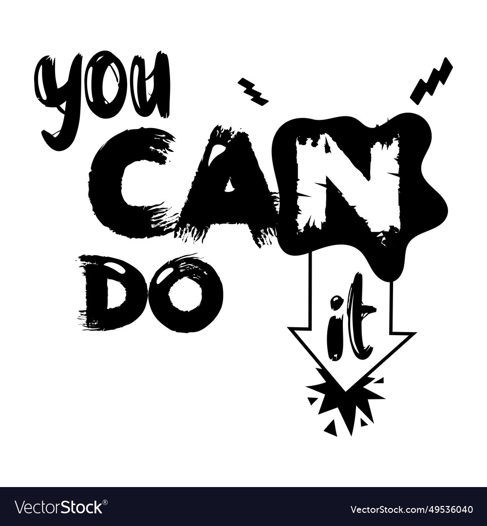 You can do Royalty Free Vector Image - VectorStock