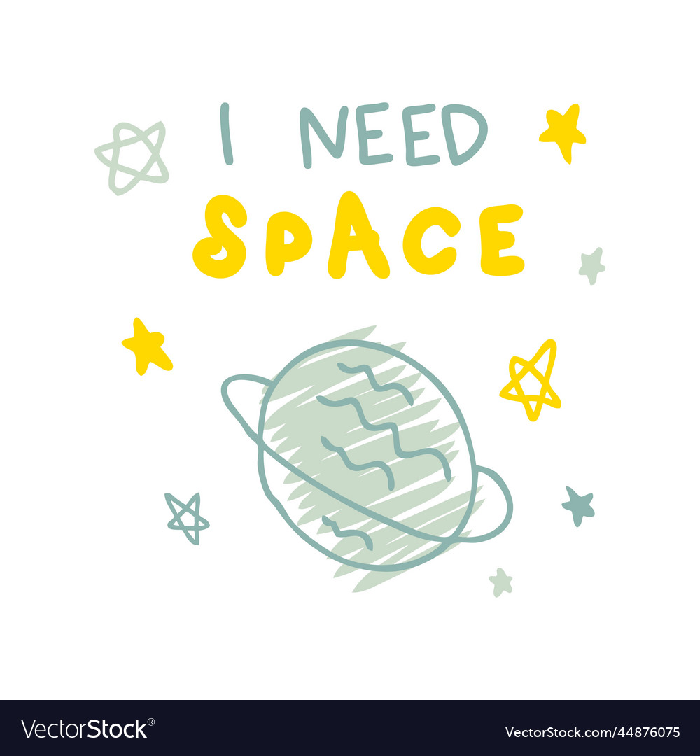 I need space slogan print with planet and stars