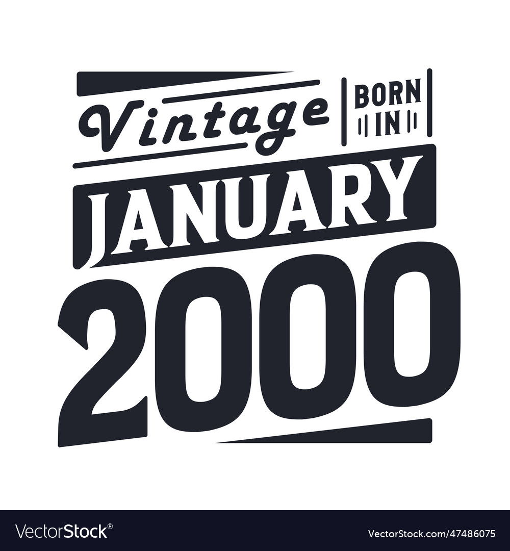 vintage-born-in-january-2000-born-in-january-2000-vector-image