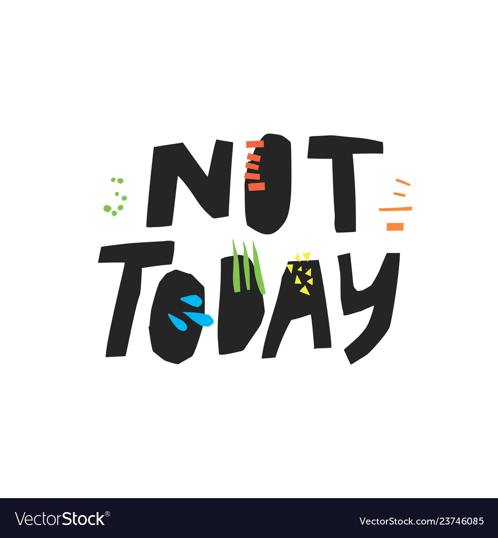 Nicht heute Zitat - Black Lettering