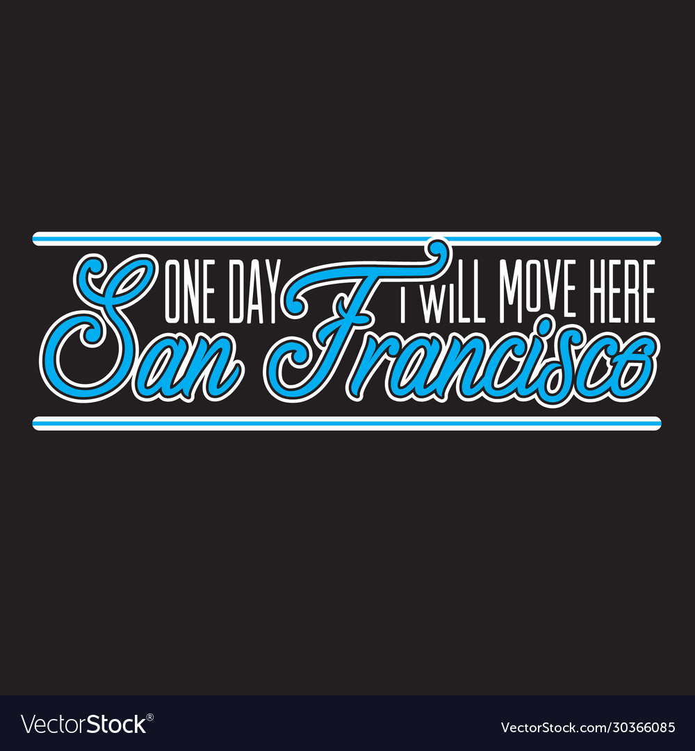 San francisco quotes and slogan good for print Vector Image