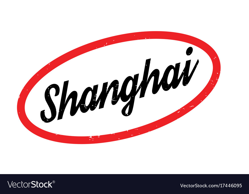 Shanghai Rubber Stamp Royalty Free Vector Image Shanghai Rubber Stamp Royalty Free Vector Image