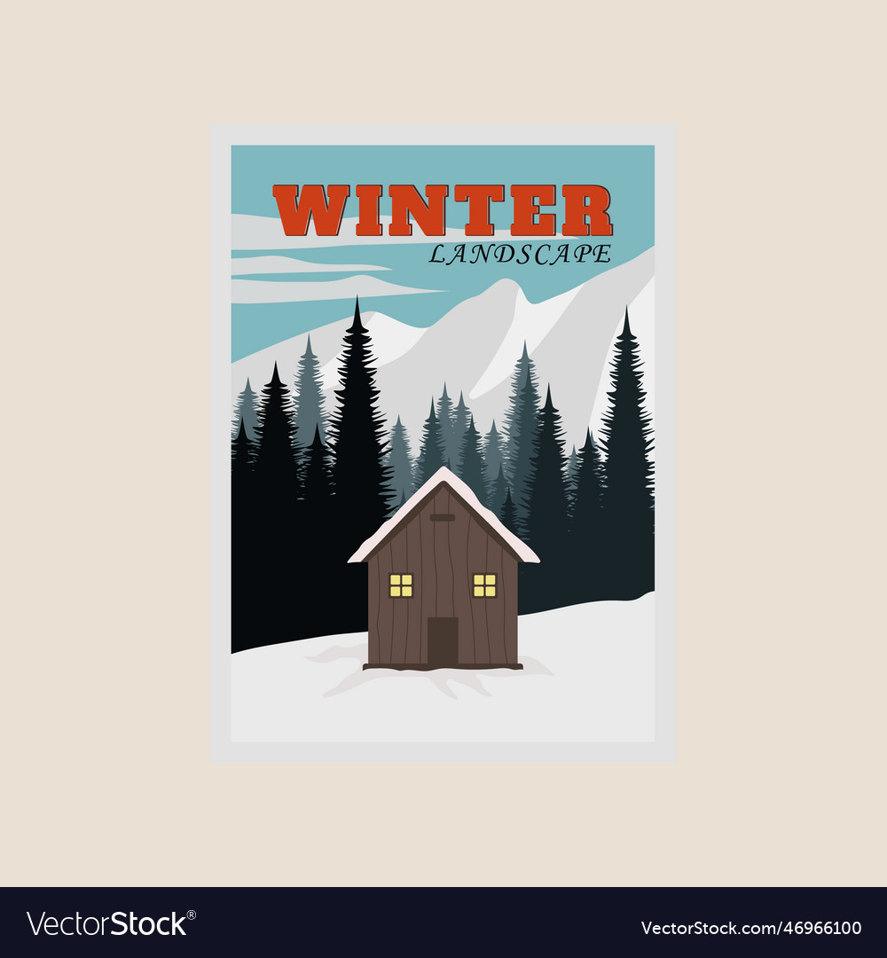 Cabin winter landscape poster design snowy Vector Image