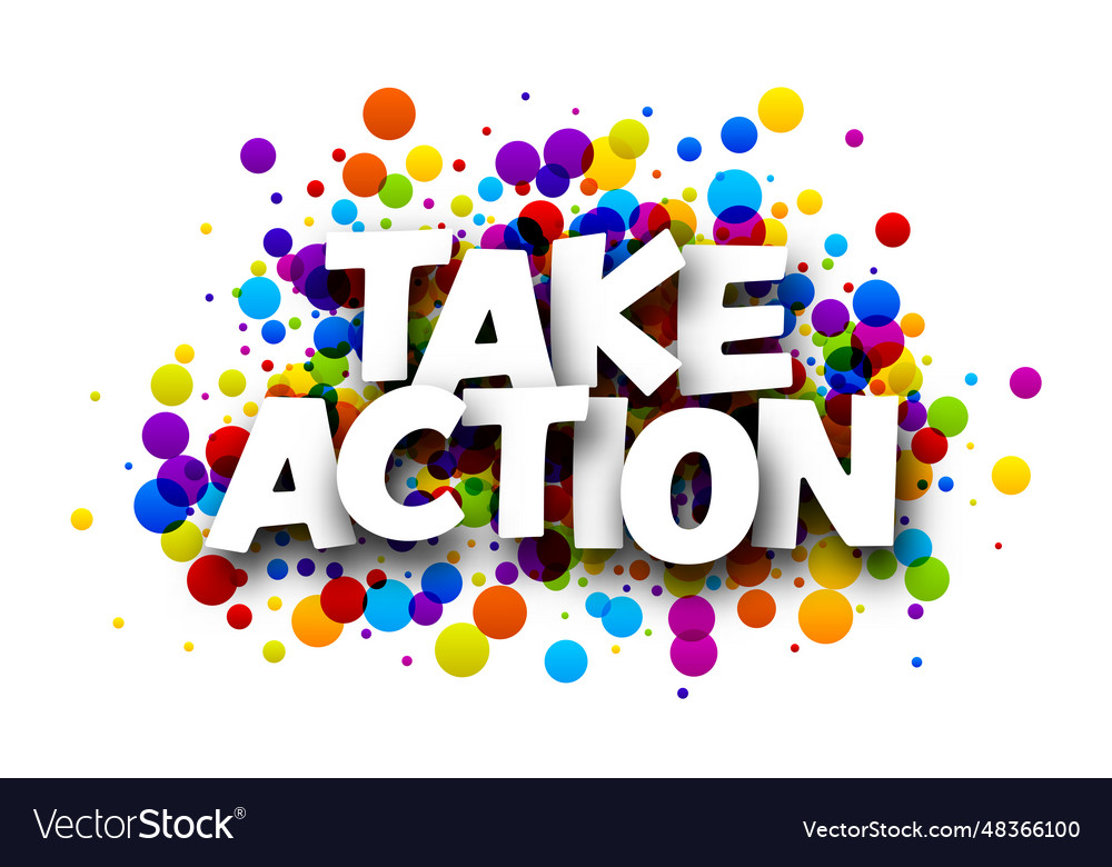 Take action sign with colorful round confetti vector image Take action sign with colorful round confetti