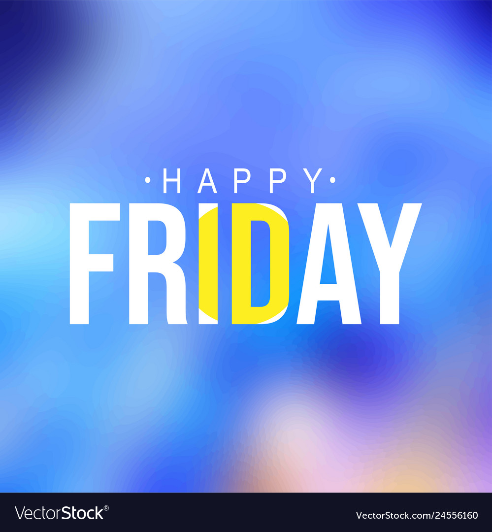 Happy friday life quote with modern background Vector Image