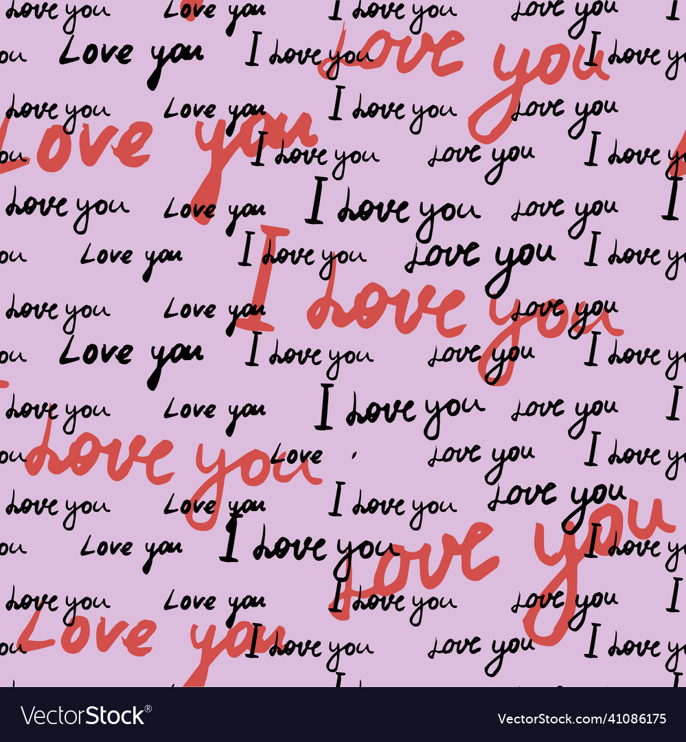I Love You - Hand Lettered Pattern