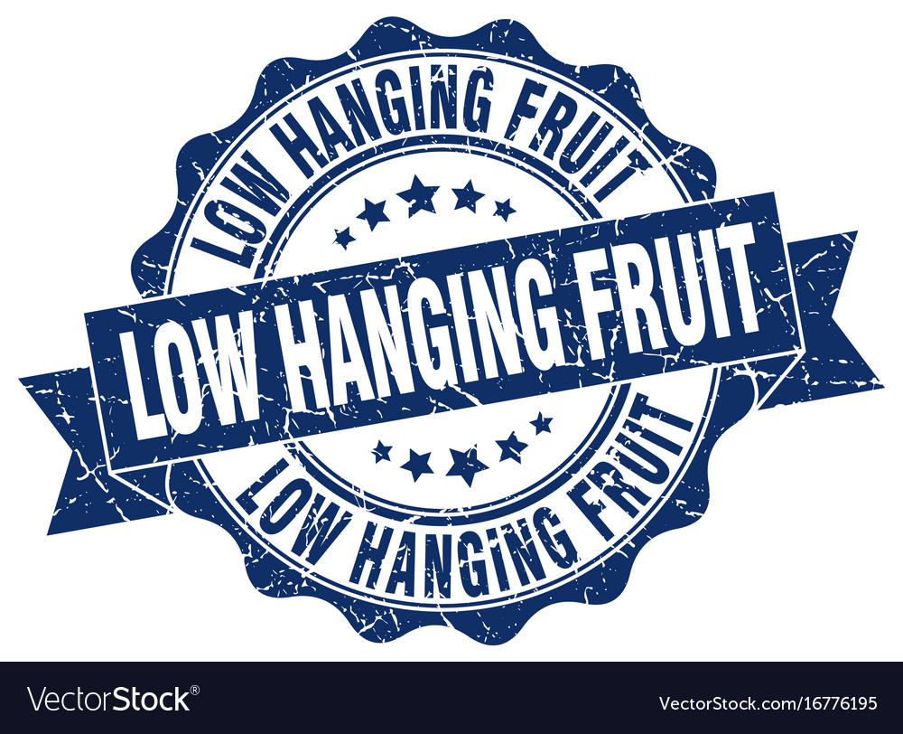 Low hanging fruit stamp sign seal