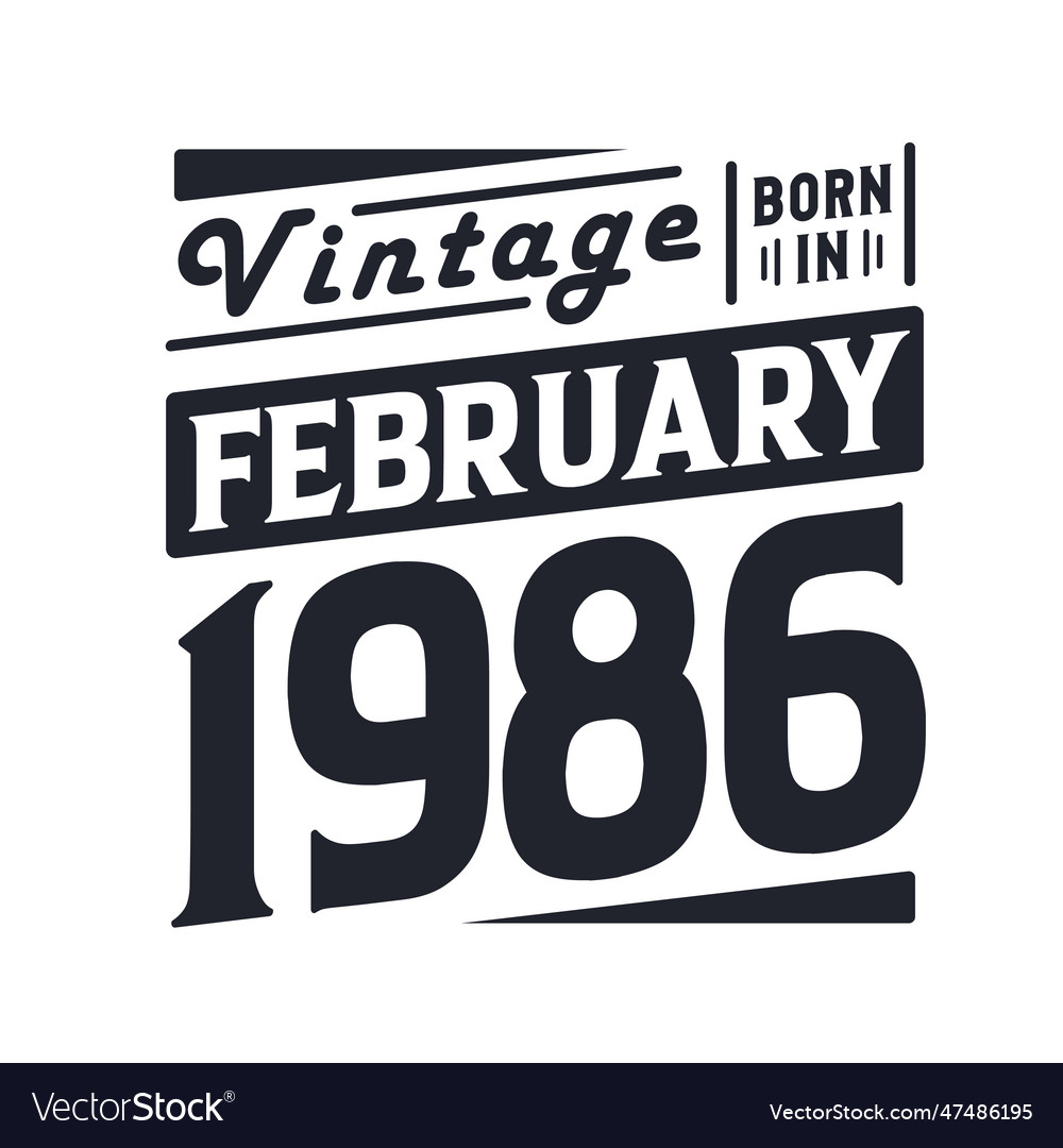 Vintage born in february 1986 Royalty Free Vector Image