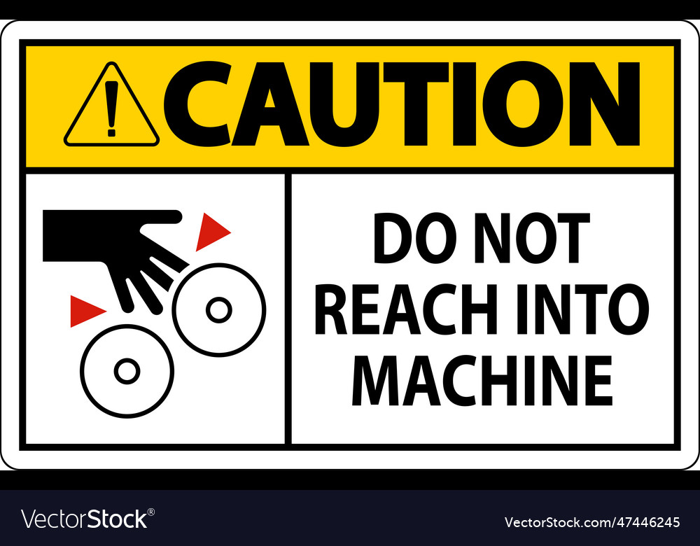 Caution sign do not reach into machine