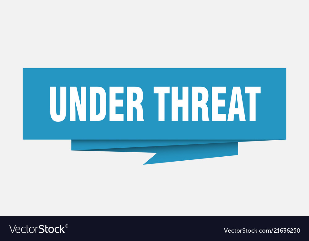 Under threat