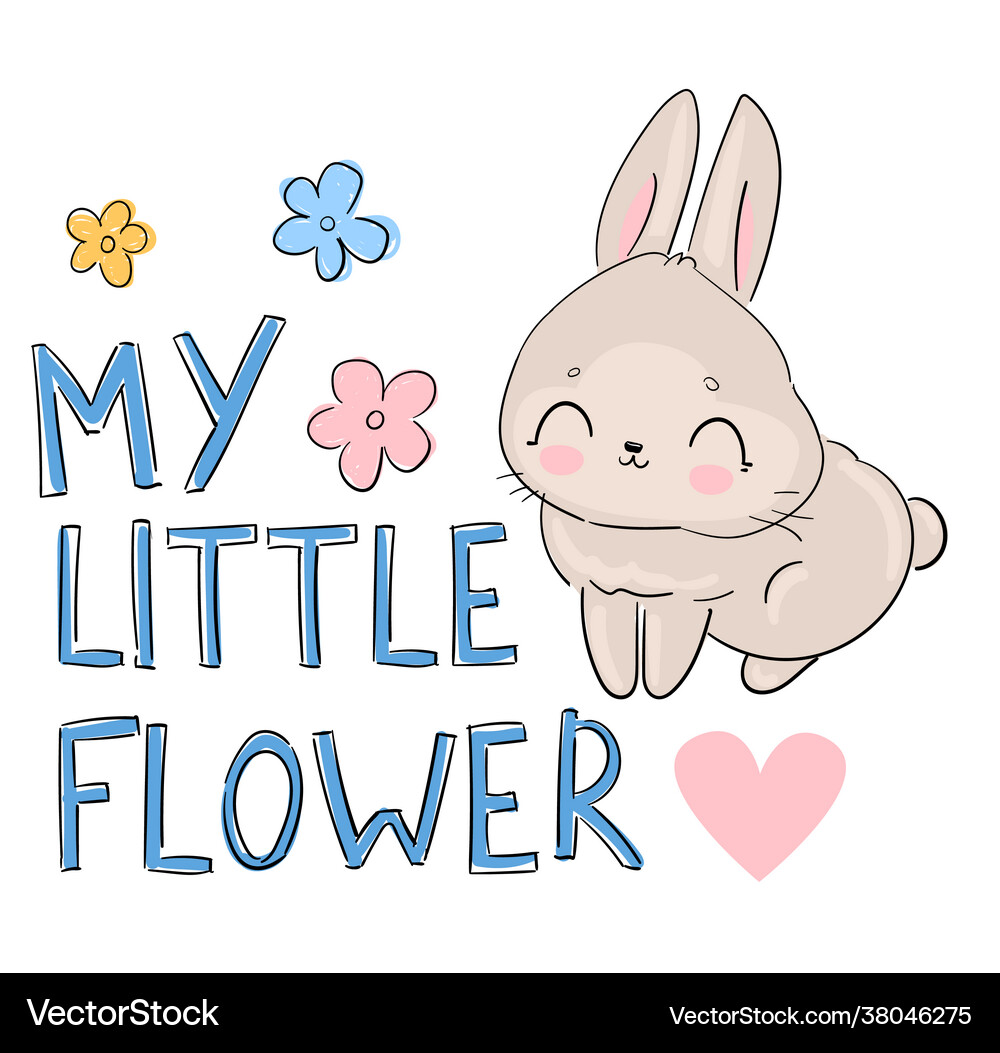 Hand drawn rabbit and handwritten phrase my Vector Image