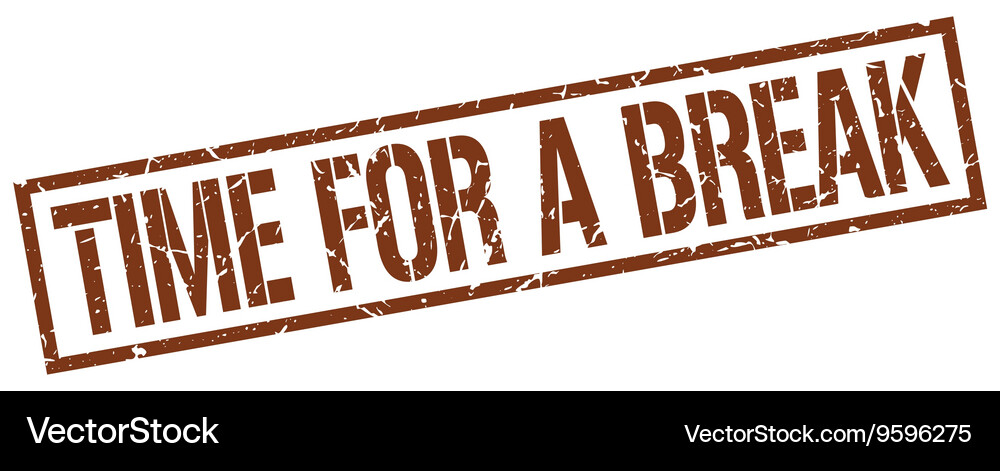 Term Breack Time for a break stamp Royalty Free Vector Image