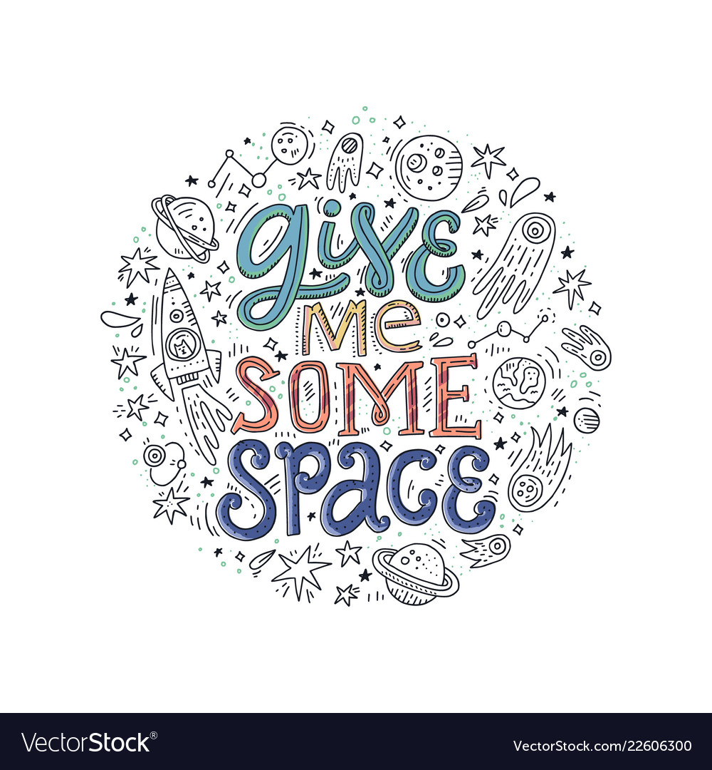 Leave some space. Leave some space
