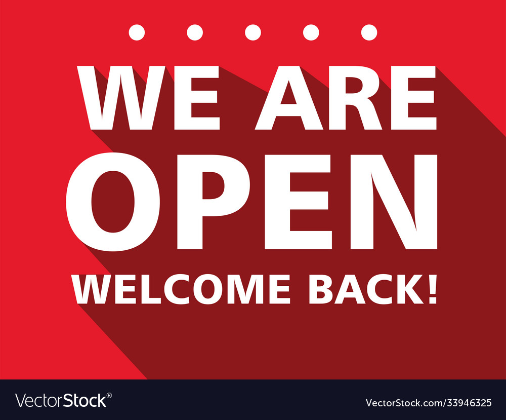 We are open welcome back after pandemic Royalty Free Vector