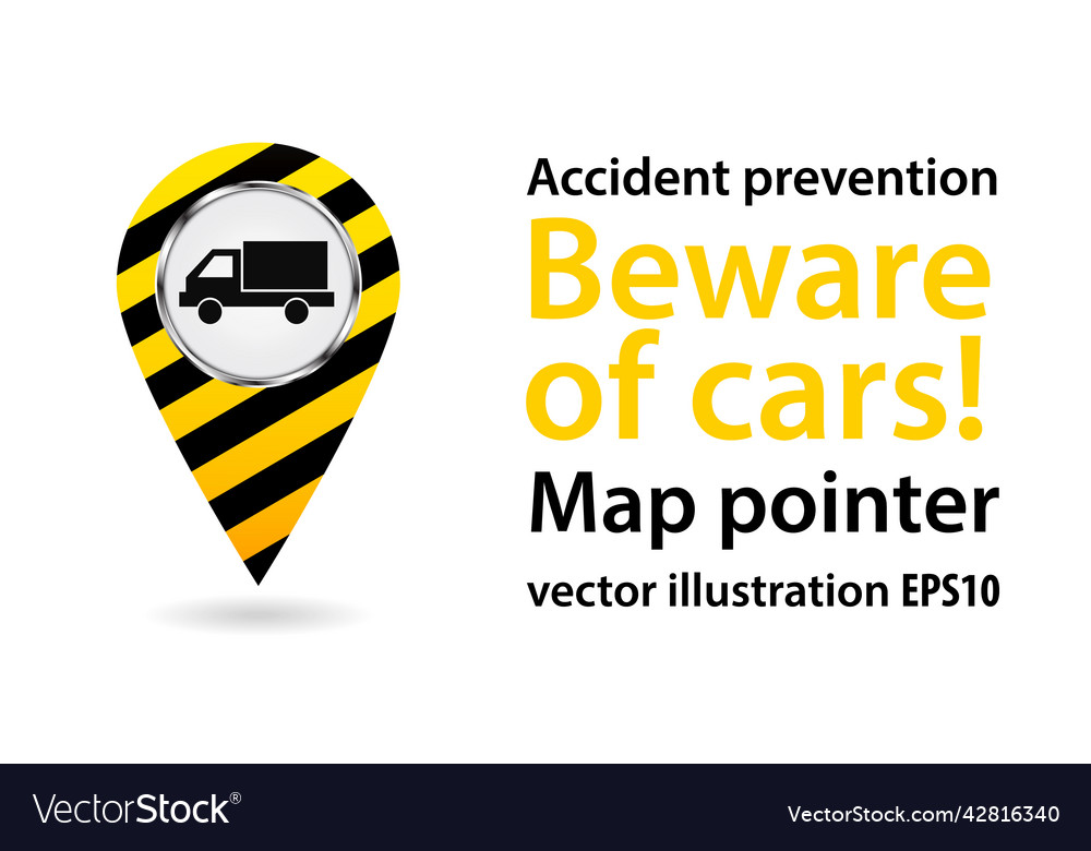 Map pointer beware of the car safety information
