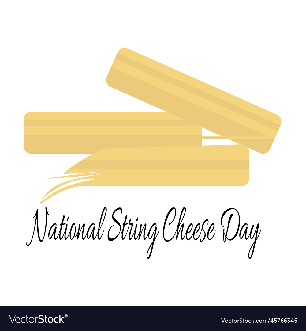 National string cheese day idea for a postcard Vector Image