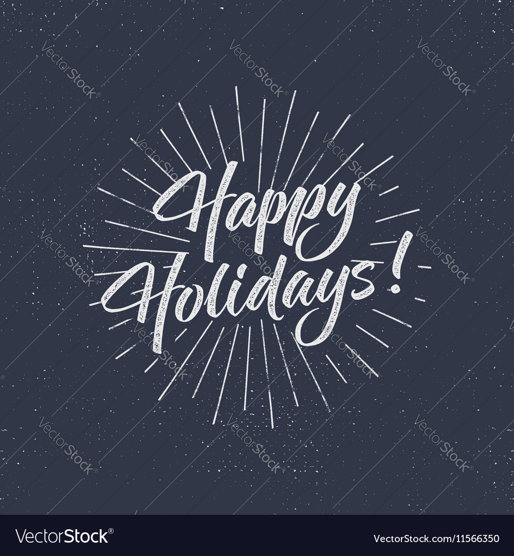 Happy holidays text and lettering holiday Vector Image