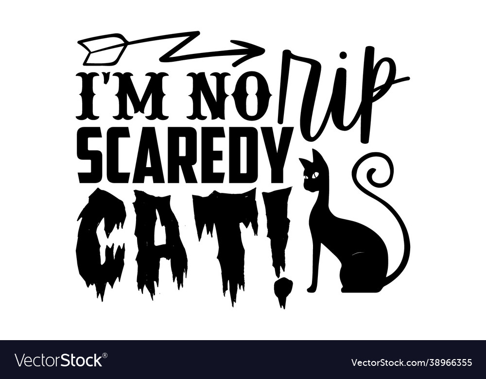 Im No Rip Scaredy Cat Royalty Free Vector Image